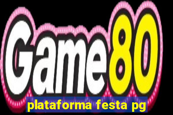 plataforma festa pg